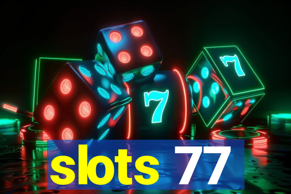 slots 77